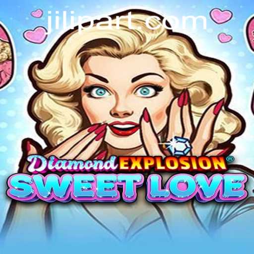 Discover the Thrills of DiamondExplosionSweetLove: A Gem of a Game by JILI PART