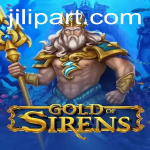 GoldofSirens: The Ultimate Gaming Experience with JILI PART